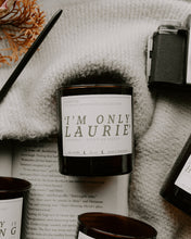 Load image into Gallery viewer, I&#39;m Only Laurie soy candle